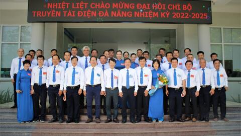Chi bộ Truyền tải điện Đà Nẵng tổ chức Đại hội chi bộ nhiệm kỳ 2022 – 2025